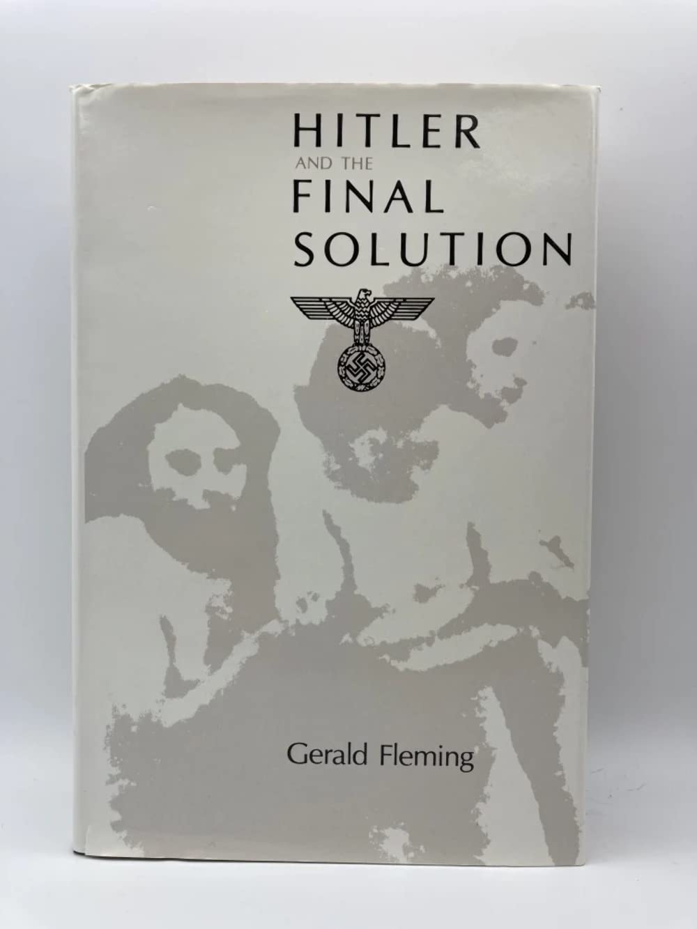 Hitler and the Final Solution by Gerald Fleming