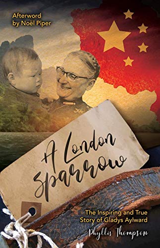 A London Sparrow (HB): The Inspiring and True Story of Gladys Aylward