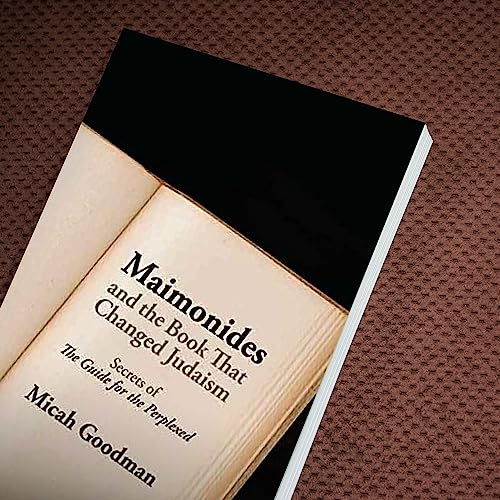 Maimonides and the Book That Changed Judaism: Secrets of "The Guide for the Perplexed"