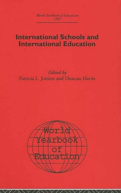 World Yearbook of Education 1991: International Schools and International Education