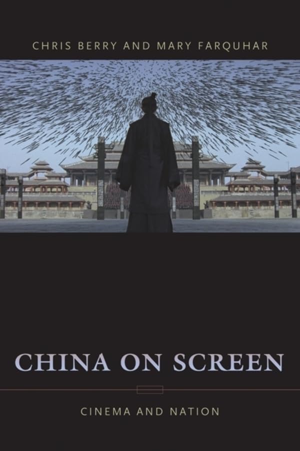 China on Screen: Cinema and Nation (Film and Culture Series)