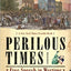 Perilous Times: Free Speech in Wartime: From the Sedition Act of 1798 to the War on Terrorism