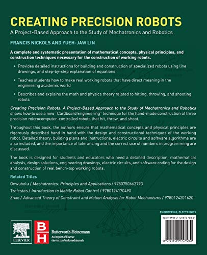 Creating Precision Robots: A Project-Based Approach to the Study of Mechatronics and Robotics