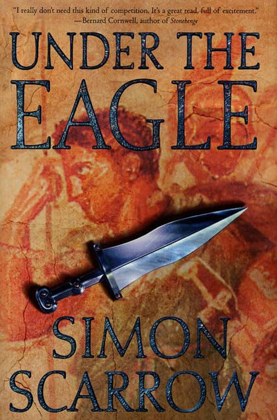 Under the Eagle: A Tale of Military Adventure and Reckless H