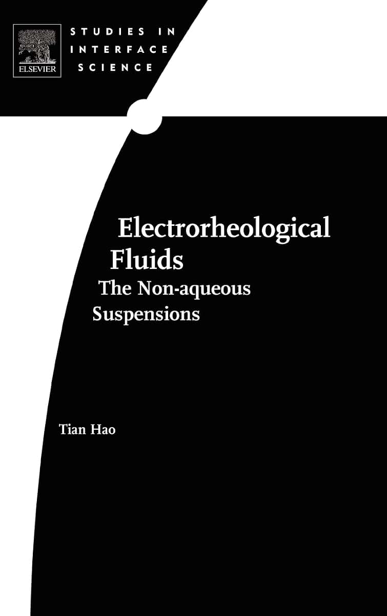 Electrorheological Fluids: The Non-aqueous Suspensions (Volume 22) (Studies in Interface Science, Volume 22)