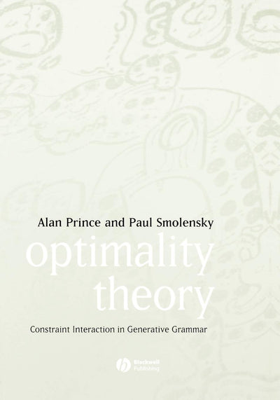 Optimality Theory: Constraint Interaction in Generative Grammar