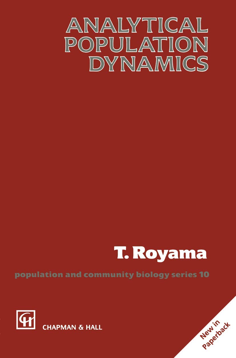 Analytical Population Dynamics (Population and Community Biology Series, 10)