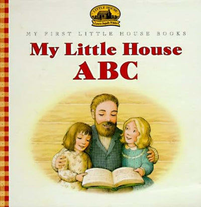 Used – My Little House ABC: Adapted from the Little House Books by Laura Ingalls Wilder (My First Little House Books)
