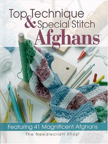 Top Technique & Special Stitch Afghans