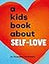 A Kids Book About Self-Love