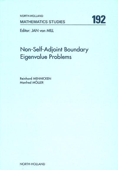 Non-Self-Adjoint Boundary Eigenvalue Problems (Volume 192) (North-Holland Mathematics Studies, Volume 192)