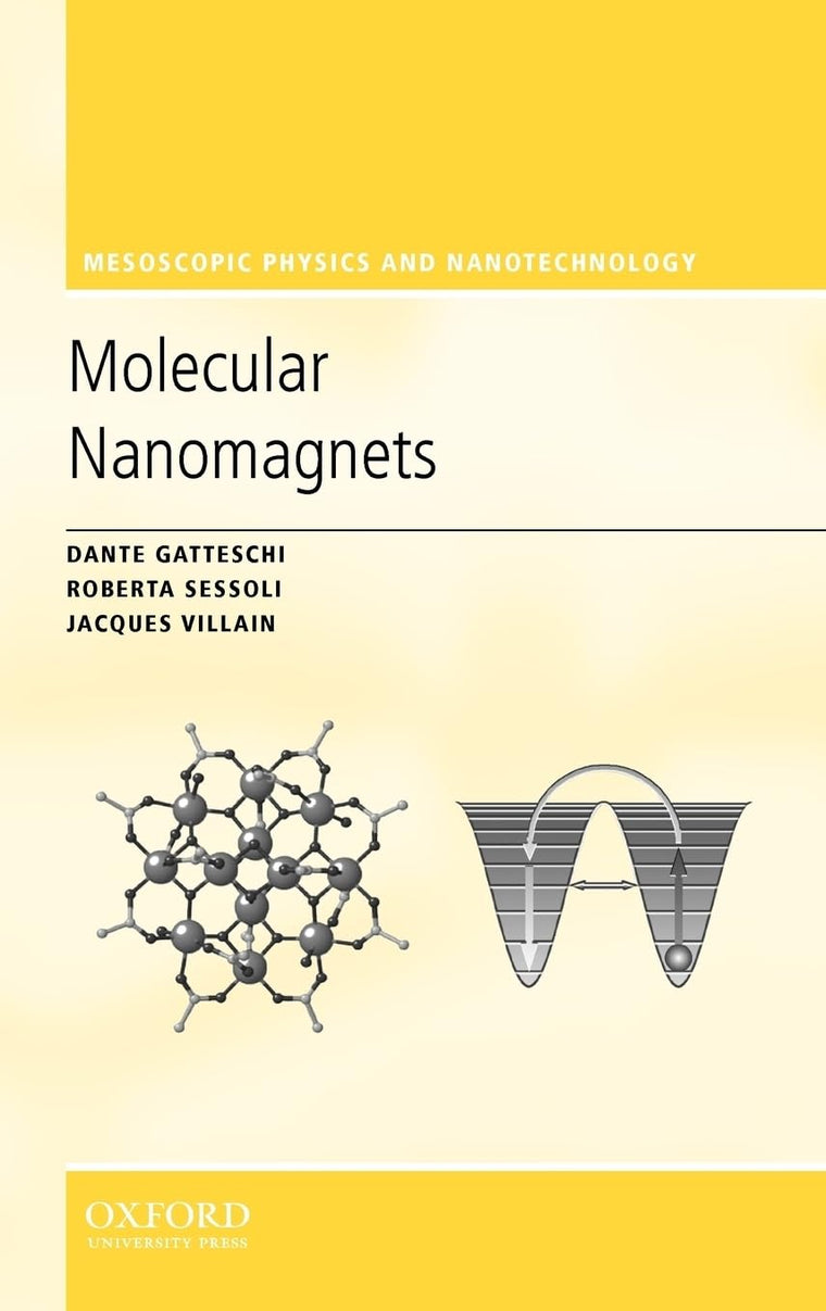Molecular Nanomagnets (Mesoscopic Physics and Nanotechnology)