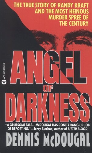 Angel of Darkness: The True Story of Randy Kraft and the Mos