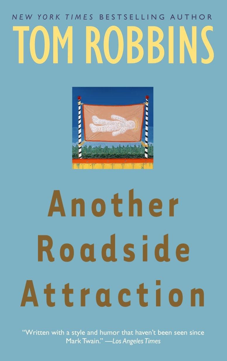Another Roadside Attraction: A Novel by Tom Robbins