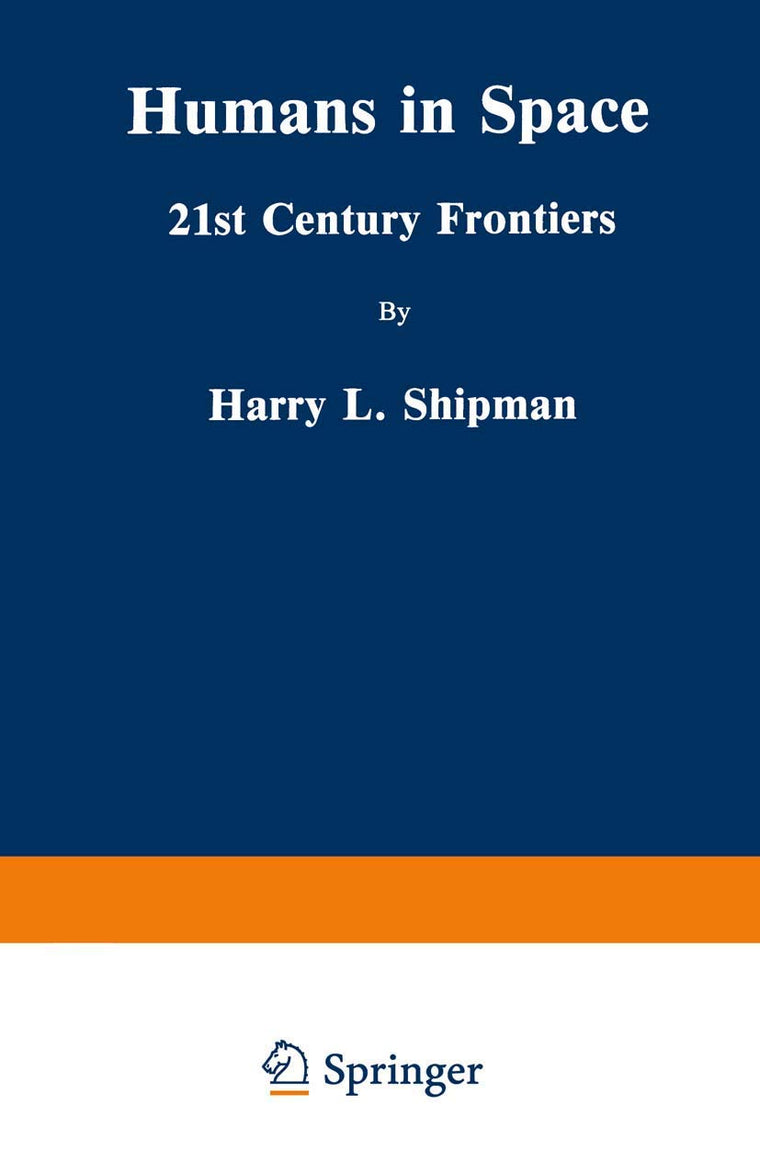 Humans in Space: 21st Century Frontiers