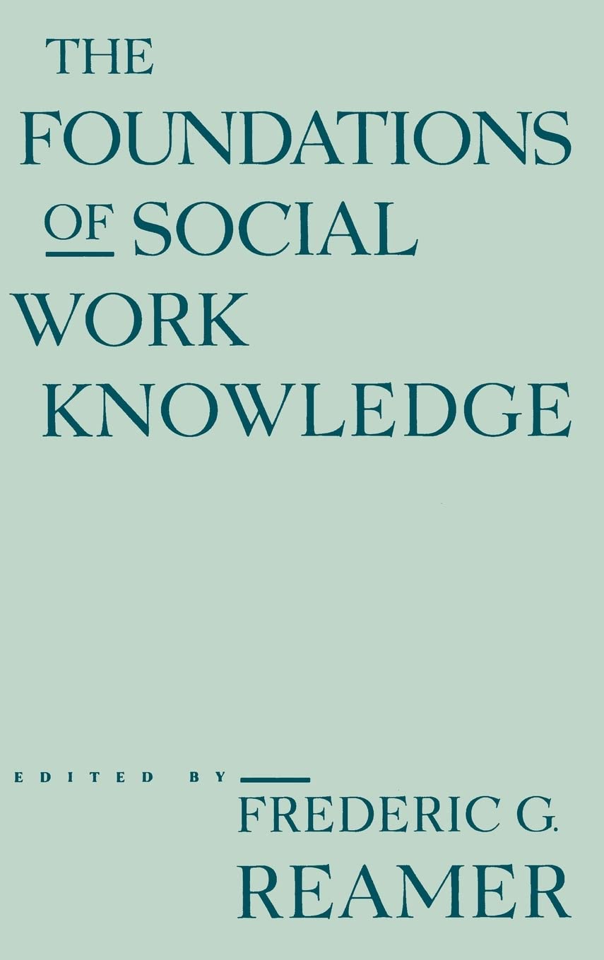 The Foundations of Social Work Knowledge (East European Monographs; 405)