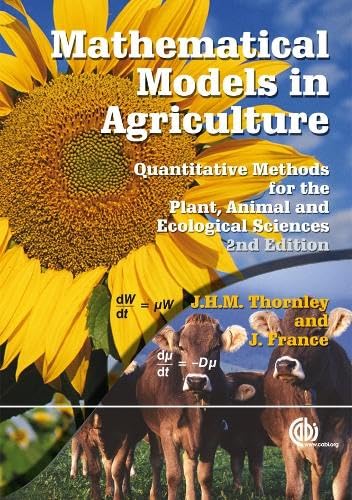 Mathematical Models in Agriculture: Quantitative Methods for the Plant, Animal and Ecological Sciences (Cabi)