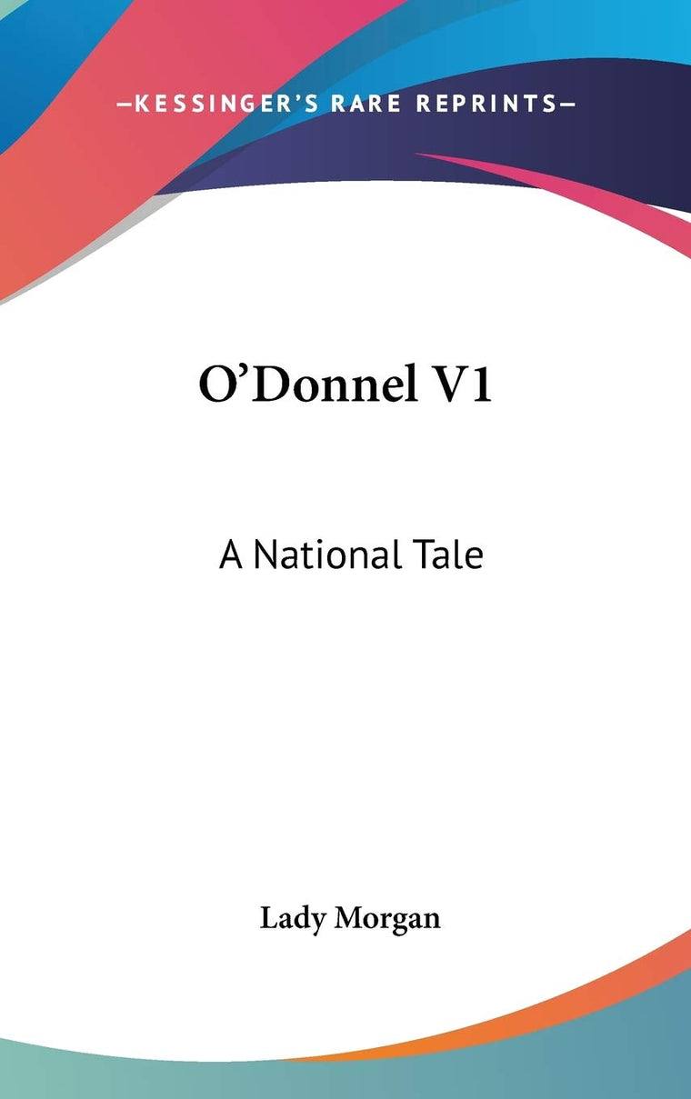 O'Donnel V1: A National Tale