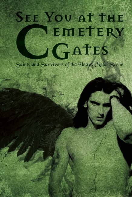 Cemetery Gates: Saints and Survivors of the Heavy Metal Scene