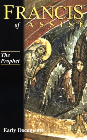 The Prophet (Francis of Assisi - Early Documents)