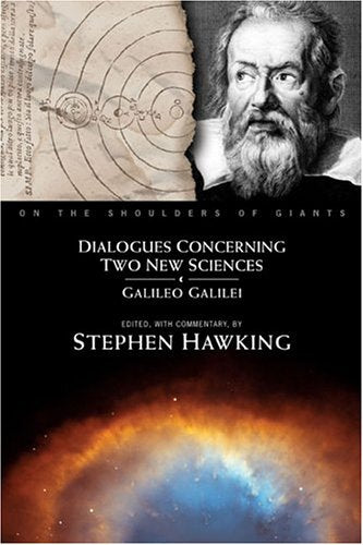 Dialogues Concerning Two New Sciences (On The Shoulders of Giants)