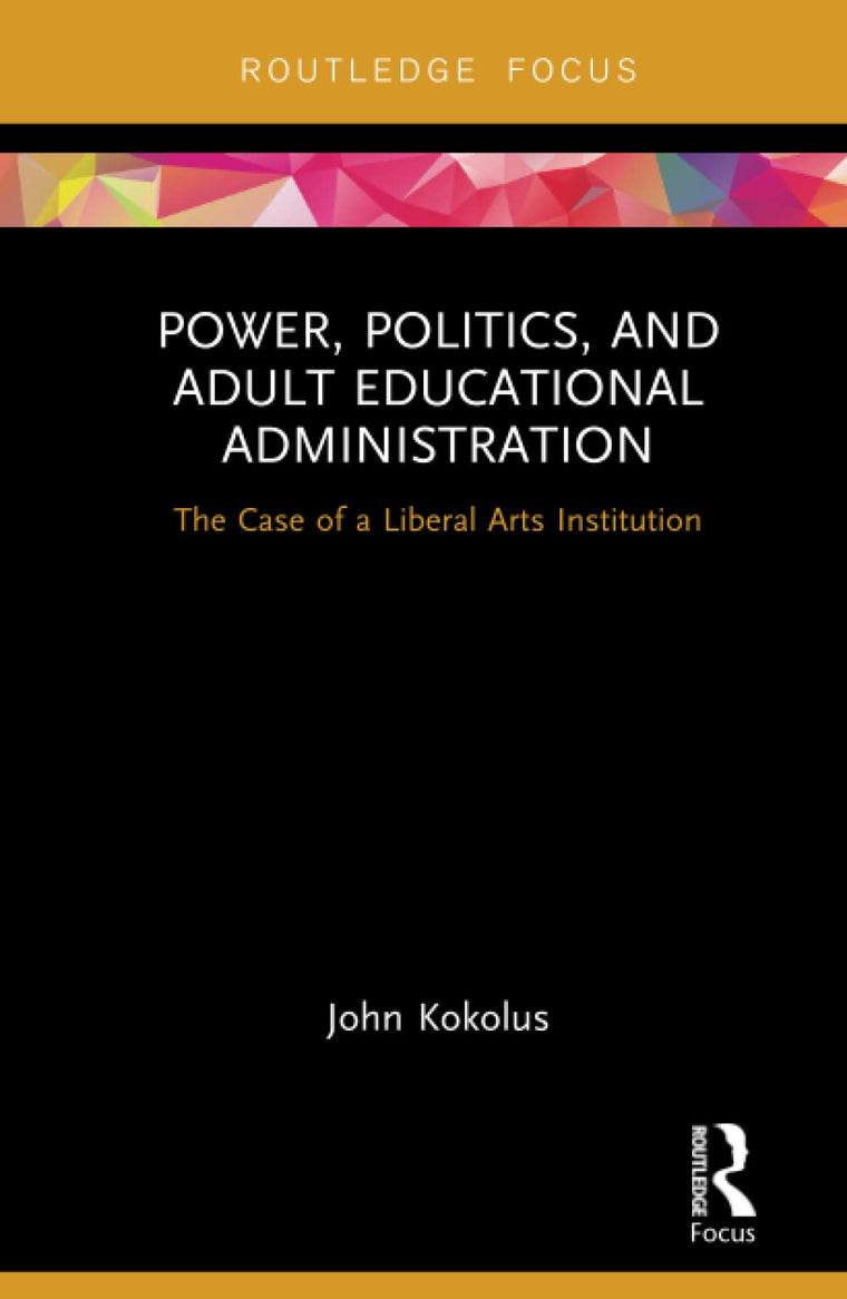 Power, Politics, and Adult Educational Administration (Routledge Focus)
