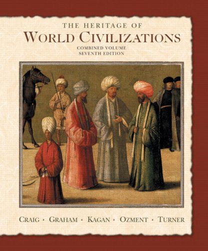 The Heritage Of World Civilizations: Combined Volume