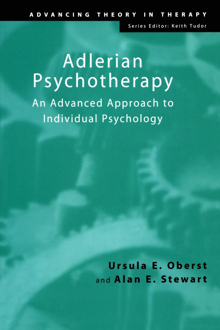 Adlerian psychotherapy (Advancing Theory in Therapy)
