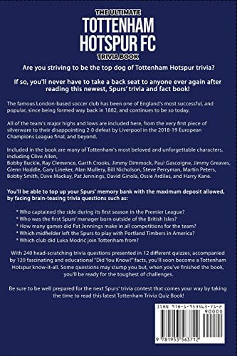 The Ultimate Tottenham Hotspur FC Trivia Book: A Collection of Amazing Trivia Quizzes and Fun Facts for Die-Hard Spurs Fans!