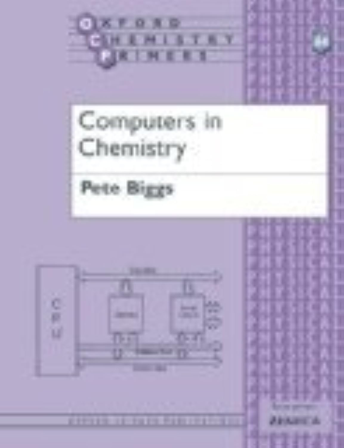 Computers in Chemistry (Oxford Chemistry Primers)