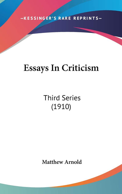 Essays In Criticism: Third Series (1910)