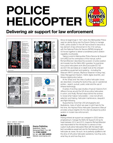 Police Helicopter Operations Manual: Delivering air support for law enforcement - Insight into police aviation in Great Britain, the Metropolitan ... helicopter aircrews, equipment and tactics