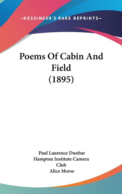 Poems Of Cabin And Field (1895)
