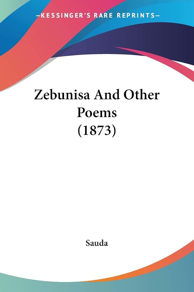 Zebunisa And Other Poems (1873)