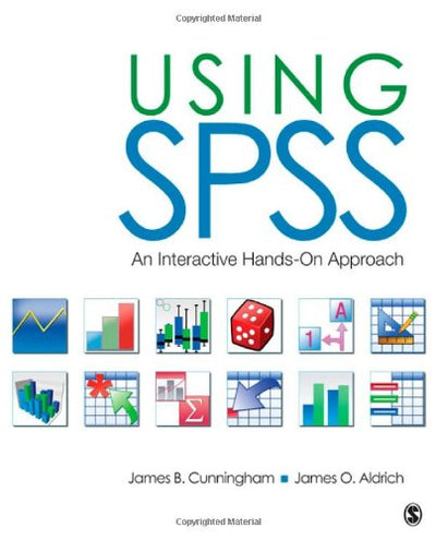 Using SPSS: An Interactive Hands-On Approach