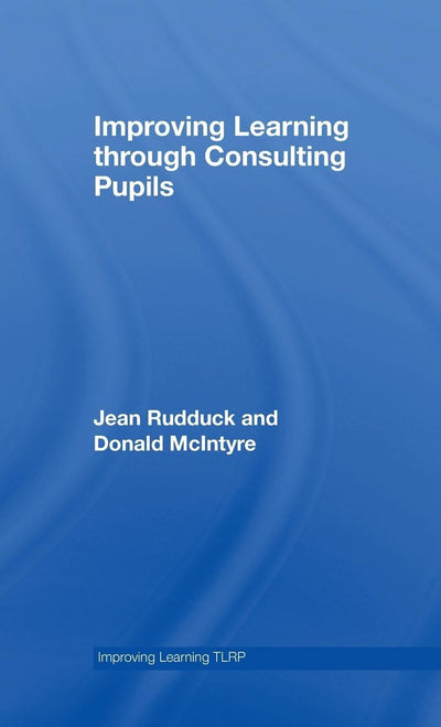 Improving Learning through Consulting Pupils