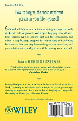 Forgiving Yourself: A Step-By-Step Guide to Making Peace With Your Mistakes and Getting on With Your Life