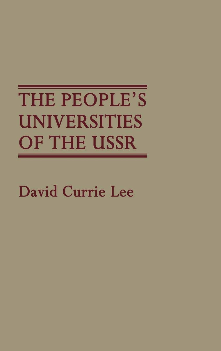 The People's Universities of the USSR: (Contributions to the Study of Education)