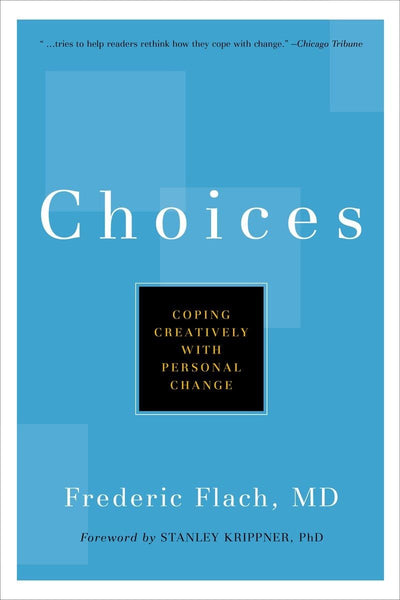 Choices: Coping Creatively with Personal Change (Little Book. Big Idea.)