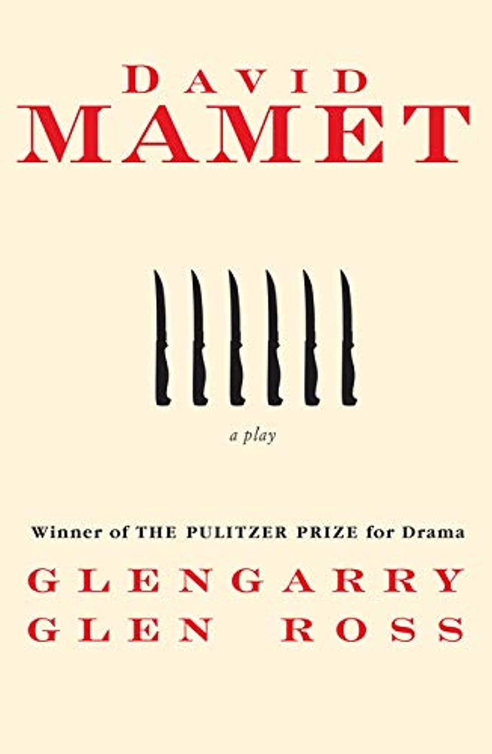 Glengarry Glen Ross: A Play