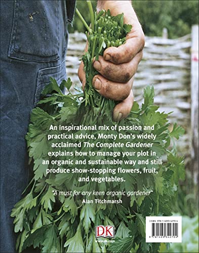 The Complete Gardener: A Practical, Imaginative Guide to Every Aspect of Gardening — back cover