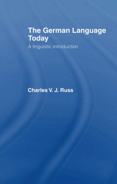 The German Language Today: A Linguistic Introduction