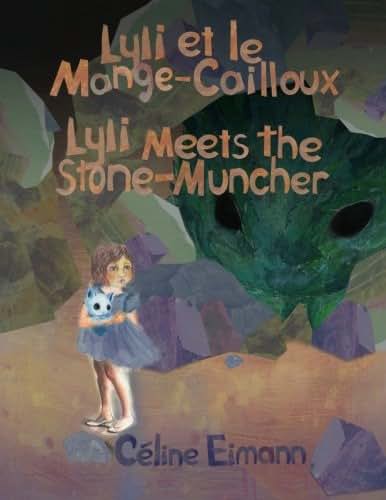 Lyli et le Mange-Cailloux = Lyli Meets the Stone-Muncher