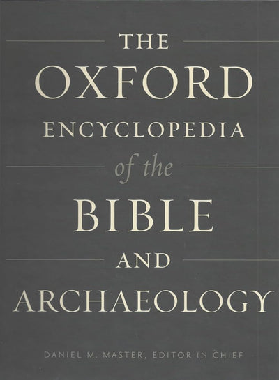 The Oxford Encyclopedia of the Bible and Archaeology (Oxford Encyclopedias of the Bible)