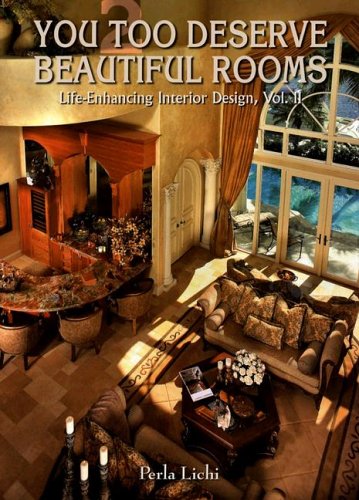 You Too Deserve Beautiful Rooms (Life-Enhancing Interior Design)
