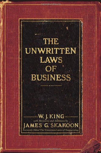 The Unwritten Laws of Business by W. J. King
