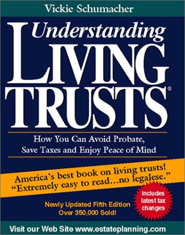 Understanding Living Trusts: How You Can Avoid Probate, Save