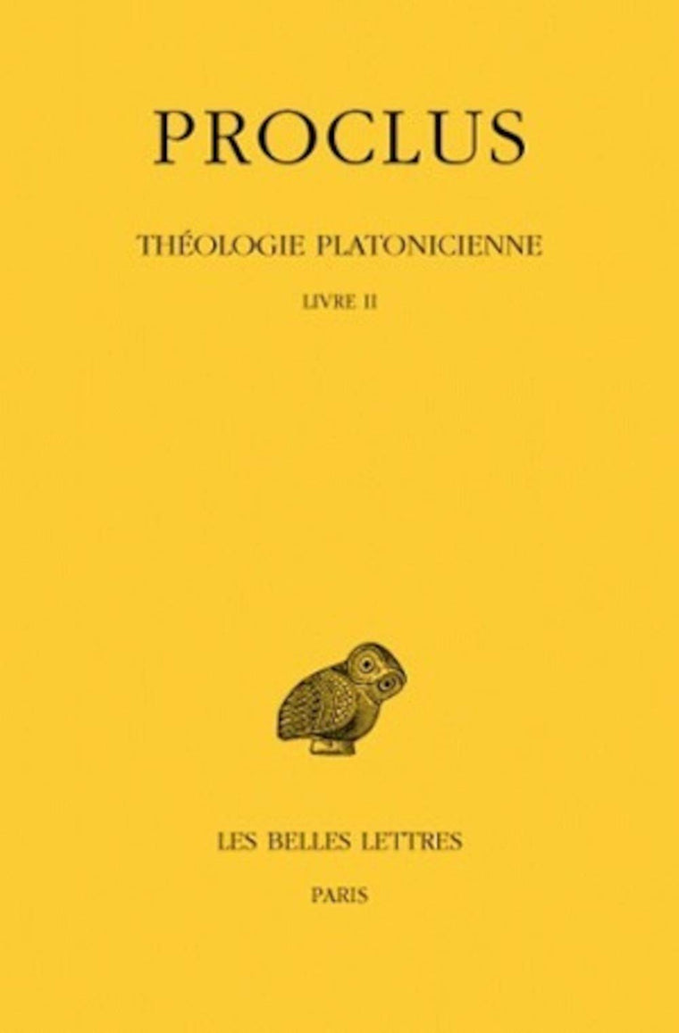 Théologie platonicienne: Tome II : Livre II. (Collection Des Universites De France) (French Edition)
