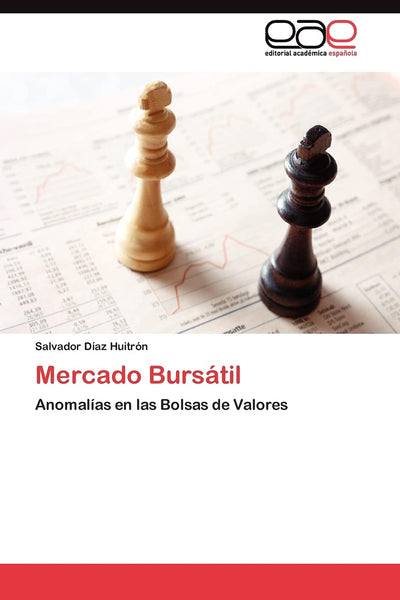 Mercado Bursátil: Anomalías en las Bolsas de Valores (Spanish Edition)
