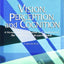 Vision, Perception, and Cognition: A Manual for the Evaluation and Treatment of the Neurologically Impaired Adult
